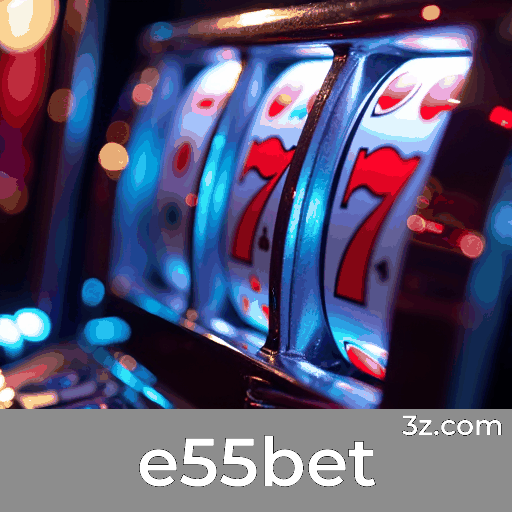avaliações sobre e55bet slots
